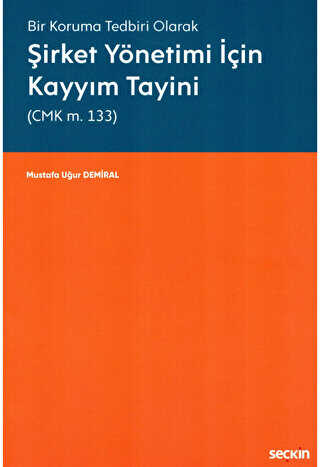 Şirket Yönetimi İçin Kayyım Tayini CMK m. 133 - 1