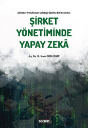 Şirket Yönetiminde Yapay Zeka - Seçkin Yayıncılık