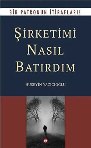 Şirketimi Nasıl Batırdım - Pervane Yayınevi