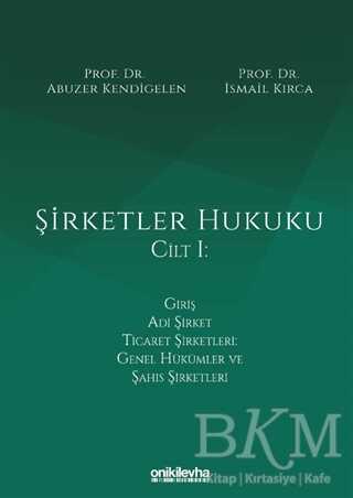 Şirketler Hukuku Cilt 1 - On İki Levha Yayınları