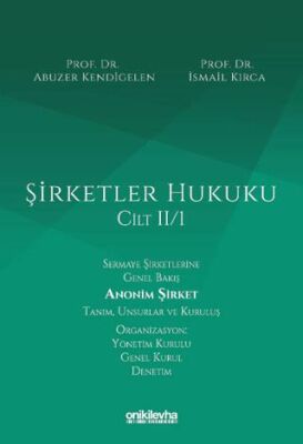 Şirketler Hukuku - Cilt II-I - 1