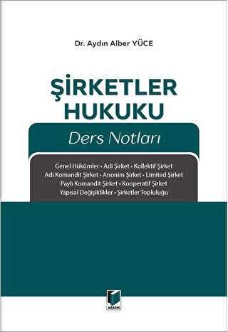 Şirketler Hukuku Ders Notları - Adalet Yayınevi