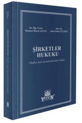Şirketler Hukuku Halka Açık Anonim Şirketler Dahil - Yetkin Yayınları
