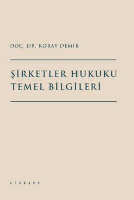 Şirketler Hukuku Temel Bilgileri - 1