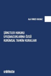 Şirketler Hukuku Uyuşmazlıklarına Özgü Kurumsal Tahkim Kuralları - On İki Levha Yayınları
