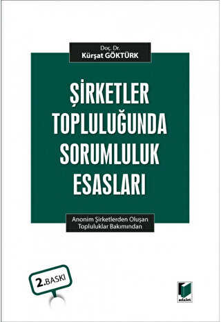 Şirketler Topluluğunda Sorumluluk Esasları - Adalet Yayınevi