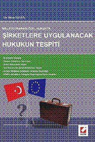 Şirketlere Uygulanacak Hukukun Tespiti - Seçkin Yayıncılık