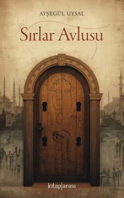 Sırlar Avlusu - 1