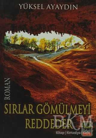 Sırlar Gömülmeyi Reddeder - Babıali Kitaplığı