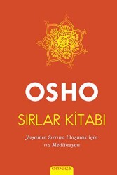 Sırlar Kitabı : Yaşamın Sırrına Ulaşmak İçin 112 Meditasyon - Omega