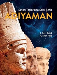 Sırları Taşlarında Saklı Şehir Adıyaman - Köknar Kitap