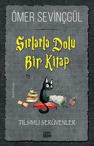 Sırlarla Dolu Bir Kitap - Tılsımlı Serüvenler - Carpe Diem Kitapları