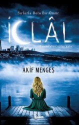 Sırlarla Dolu Bir Ömür: İclal - Tılsım Yayınevi