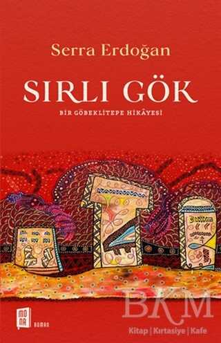 Sırlı Gök - Bir Göbeklitepe Hikayesi - Mona Kitap