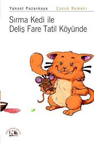 Sırma Kedi ile Deliş Fare Tatil Köyünde - Nesin Yayınevi