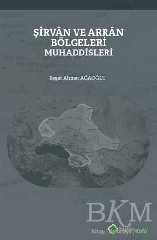 Şirvan ve Arran Bölgeleri Muhaddisleri - Hiperlink Yayınları