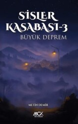 Sisler Kasabası 3 - Büyük Deprem - MCK Yayınları