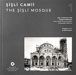 Şişli Camii - The Şişli Mosque - İstanbul Araştırmaları Enstitüsü