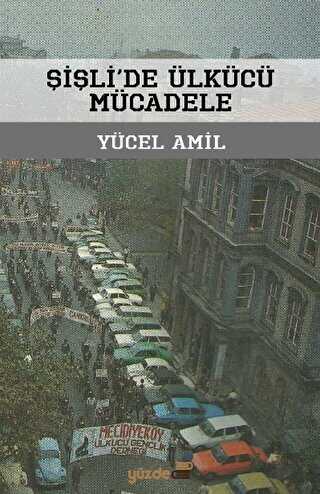 Şişli`de Ülkücü Mücadele - Yüzde İki Yayınları
