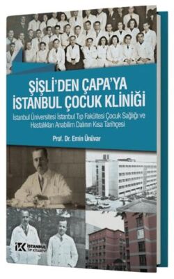 Şişli`den Çapa`ya İstanbul Çocuk Kliniği - 1