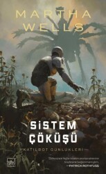Sistem Çöküşü - Katilbot Günlükleri 7 - İthaki Yayınları