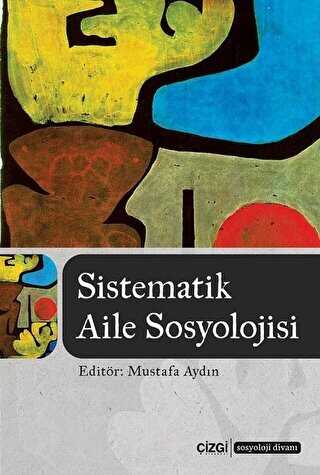 Sistematik Aile Sosyolojisi - Çizgi Kitabevi Yayınları