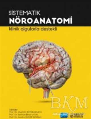 Sistematik Nöroanatomi - Klinik Olgularla Destekli - 1