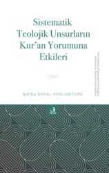 Sistematik Teolojik Unsurların Kur`an Yorumuna Etkileri - Fecr Yayınları
