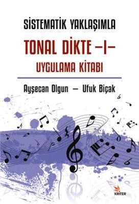 Sistematik Yaklaşımla Tonal Dikte - I Uygulama Kitabı - 1