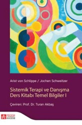 Sistemik Terapi ve Danışma Ders Kitabı Temel Bilgiler I - Pegem Akademi Yayıncılık