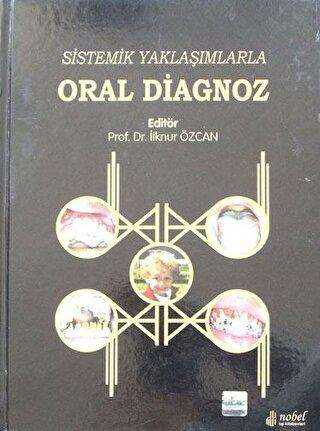 Sistemik Yaklaşımlarla Oral Diagnoz - Nobel Tıp Kitabevi