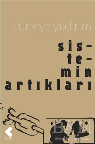 Sistemin Artıkları - Klaros Yayınları