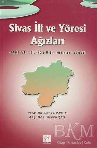Sivas İli ve Yöresi Ağızları - Gazi Kitabevi