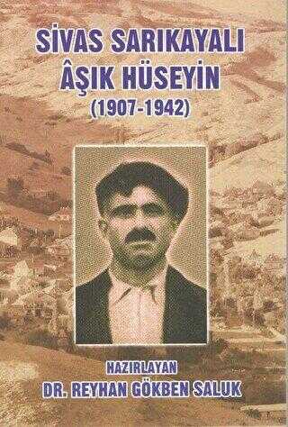 Sivas Sarıkayalı Aşık Hüseyin 1907-1942 - Kültür Ajans Yayınları