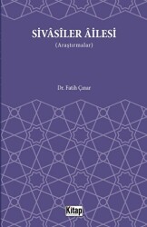 Sivasiler Ailesi Araştırmalar - Kitap Dünyası Yayınları