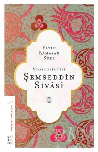 Sivasilerin Piri Şemseddin Sivasi - 1
