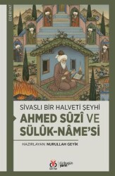 Sivaslı Bir Halveti Şeyhi: Ahmed Süzi ve Sülük-name’si - DBY Yayınları