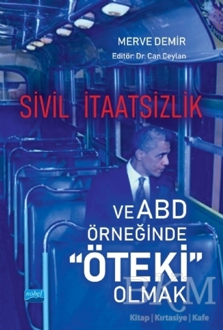 Sivil İtaatsizlik ve ABD Örneğinde Öteki Olmak - Nobel Akademik Yayıncılık