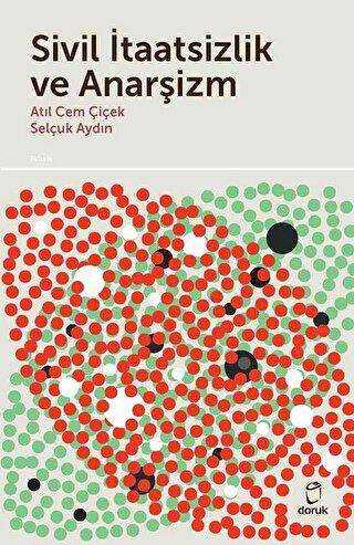 Sivil İtaatsizlik ve Anarşizm - Doruk Yayınları