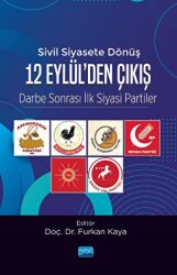 Sivil Siyasete Dönüş 12 Eylül’den Çıkış - Nobel Akademik Yayıncılık