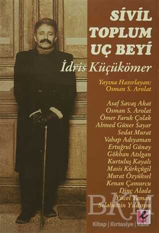 Sivil Toplum Uç Beyi İdris Küçükömer - Efil Yayınevi