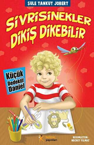 Küçük Dedektif Daniel - Sivrisinekler Dikiş Dikebilir - Kelime Yayınları