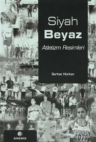 Siyah Beyaz Atletizm Resimleri - Sinemis Yayınları