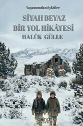 Siyah Beyaz Bir Yol Hikâyesi - Gülnar Yayınları