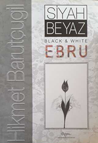 Siyah Beyaz - Black White Ebru