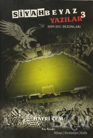 Siyah Beyaz Yazılar 3 - Kalkedon Yayıncılık