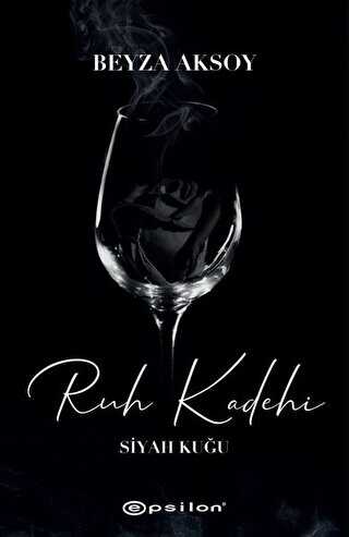 Siyah Kuğu 2 - Ruh Kadehi - Epsilon Yayınevi