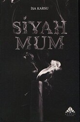 Siyah Mum - Görmek Yayınları