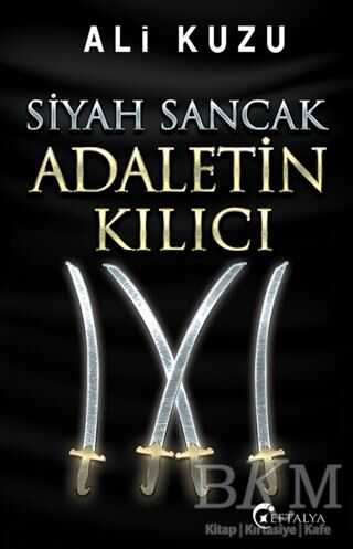 Siyah Sancak Adaletin Kılıcı - Eftalya Kitap