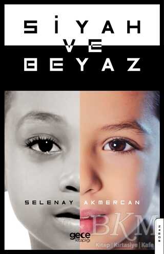 Siyah ve Beyaz - Gece Kitaplığı